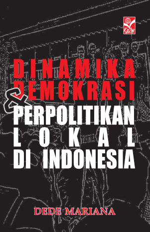 Dinamika Demokrasi dan Perpolitikan Lokal di Indonesia