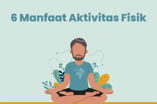 6 Manfaat Aktivitas Fisik