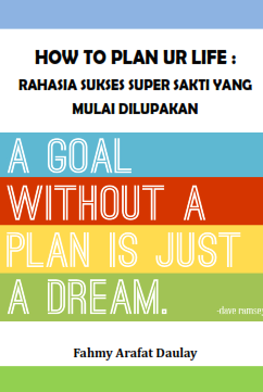 https://www.proemergency.com/perpustakaan/how-to-plan-ur-life-rahasia-sukses-super-sakti-yang-mulai-dilupakan